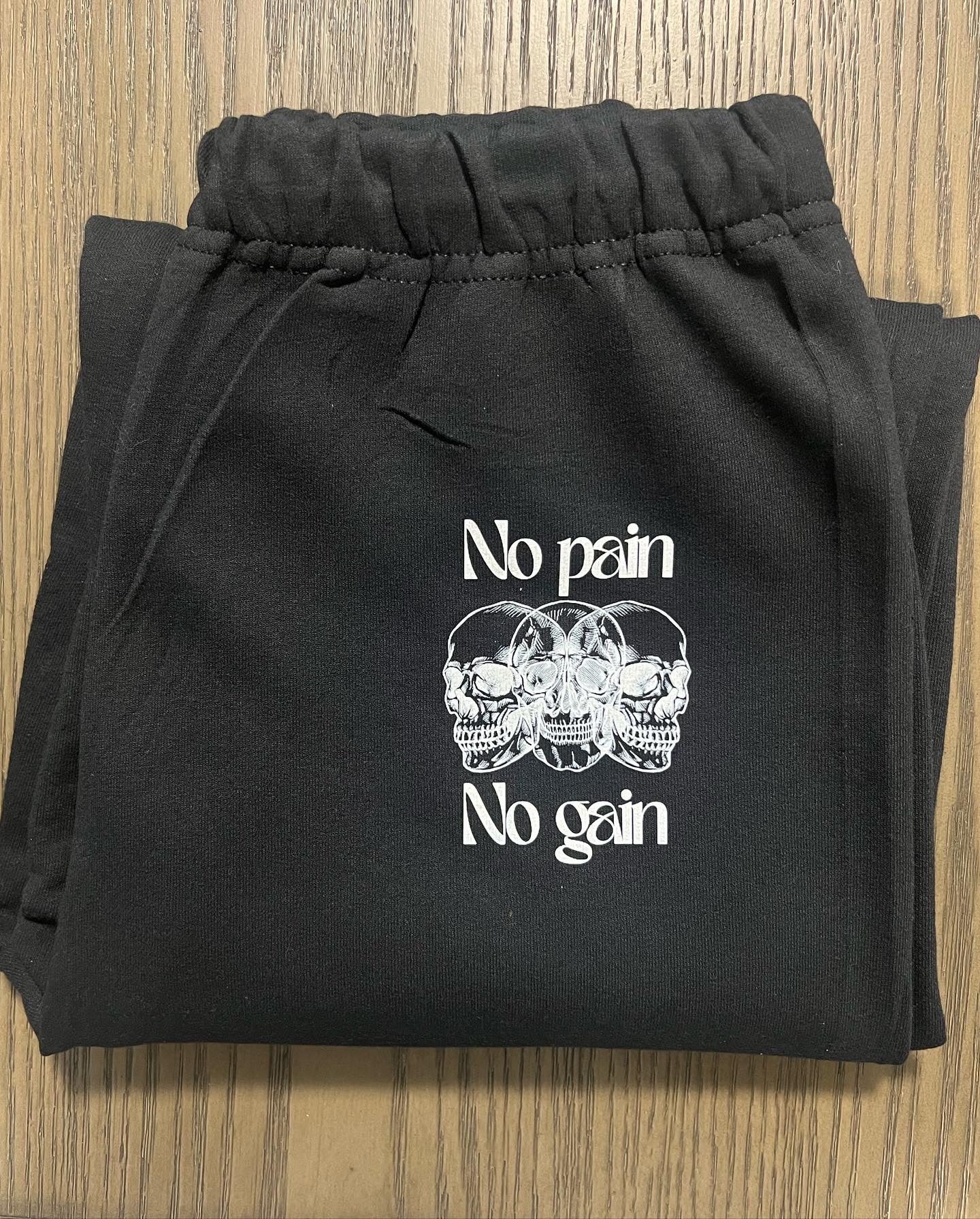 No Pain No Gain Sweatpants