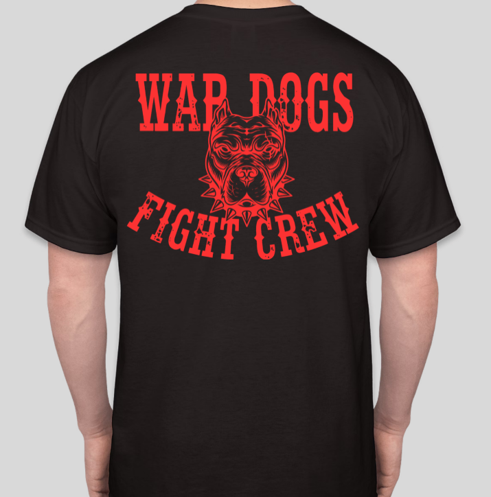 War Dogs Fight Crew T-Shirts