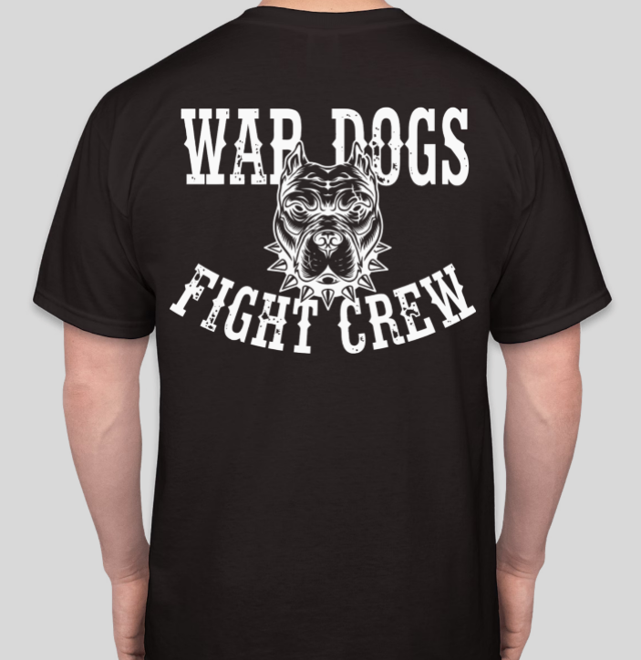 War Dogs Fight Crew T-Shirts