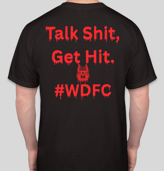 War Dogs Fight Crew "Talk Shit, Get Hit."